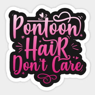 Pontoon Hair Don't Care - Funny Boat Gift print Sticker